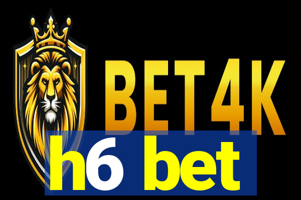 h6 bet